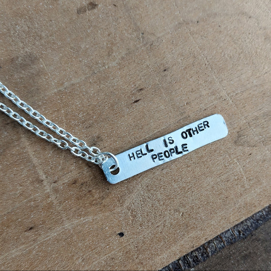 Hell Is Other People Necklace