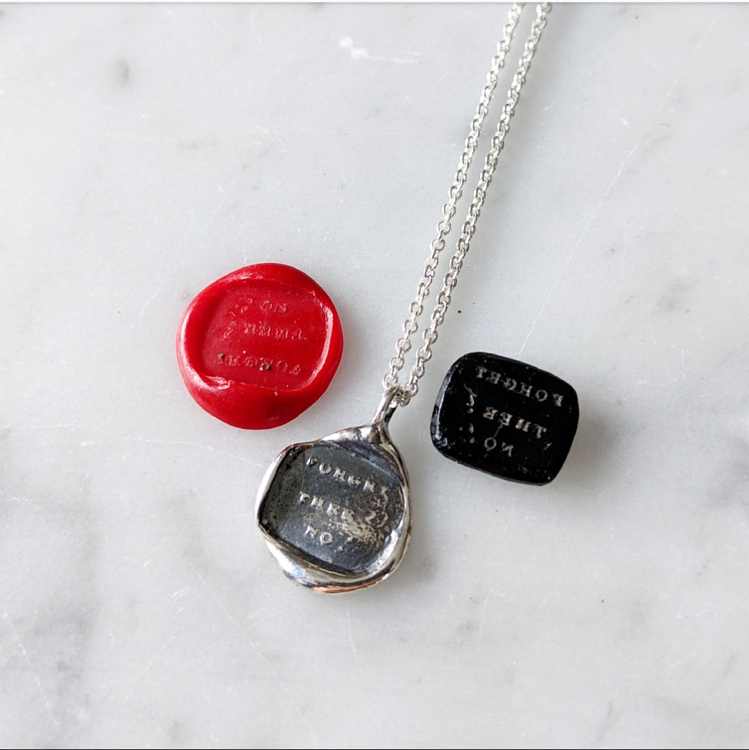 Forget Thee? No! Wax Seal Necklace