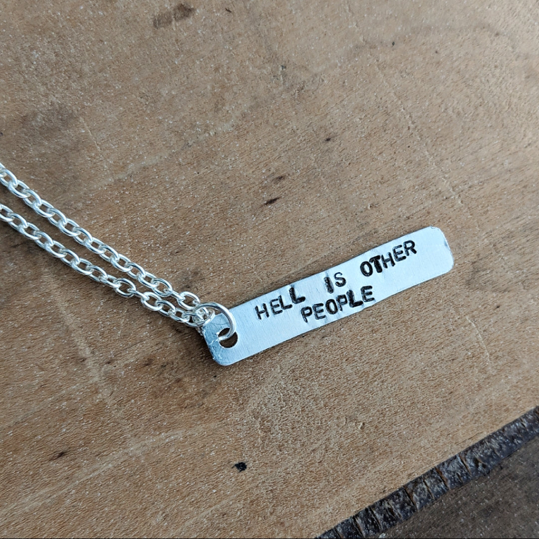 Hell Is Other People Necklace